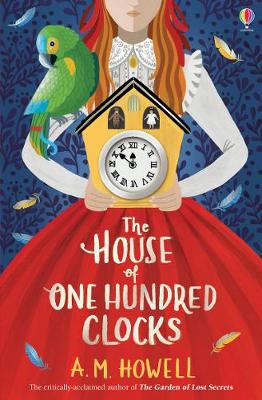 The House of One Hundred Clocks book cover of a girl in a red skirt holding a clock with a parrot on her arm.