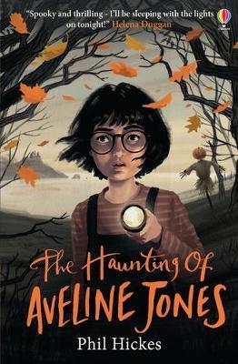 The Haunting of Aveline Jones book cover of a girl in glasses and dungarees holding a torch. It's a blustery day.