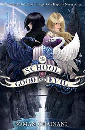 The School for Good and Evil book cover with a blonde girl and black haired girl, and a white swan and dark swan.