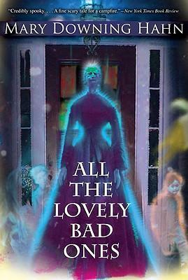 Book Cover: All the Lovely Bad Ones by Mary Downing Hahn, featuring a ghostly Victorian woman and ghostly children.