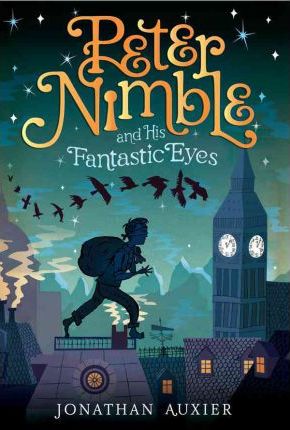 Peter Nimble and his Fantastic Eyes book cover of a boy with a swag bag running over the rooftops of London with Big Ben in the background.